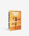 ASSOULINE - THE CLASSICS COLLECTION - FOOTBALL ROOTS: THE SPIRIT OF THE GAME